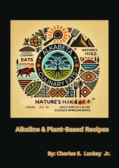 Alkabeta Culinary Eats (A.C.E.) – Alkaline & Plant-Based Recipe Guide 1