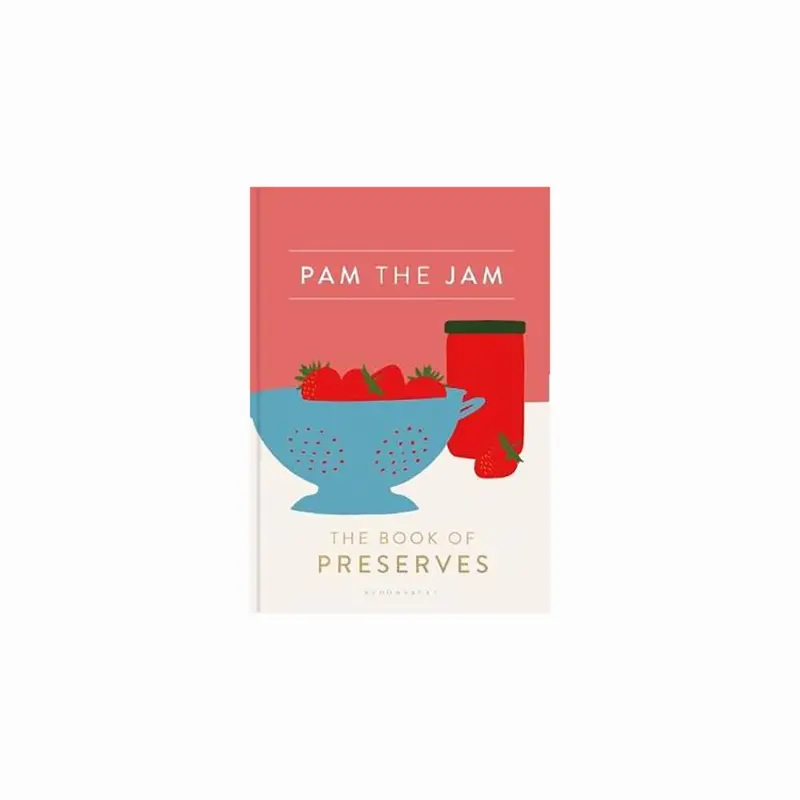 Pam The Jam – The Preserves Cookbook By Pam Corbin 1